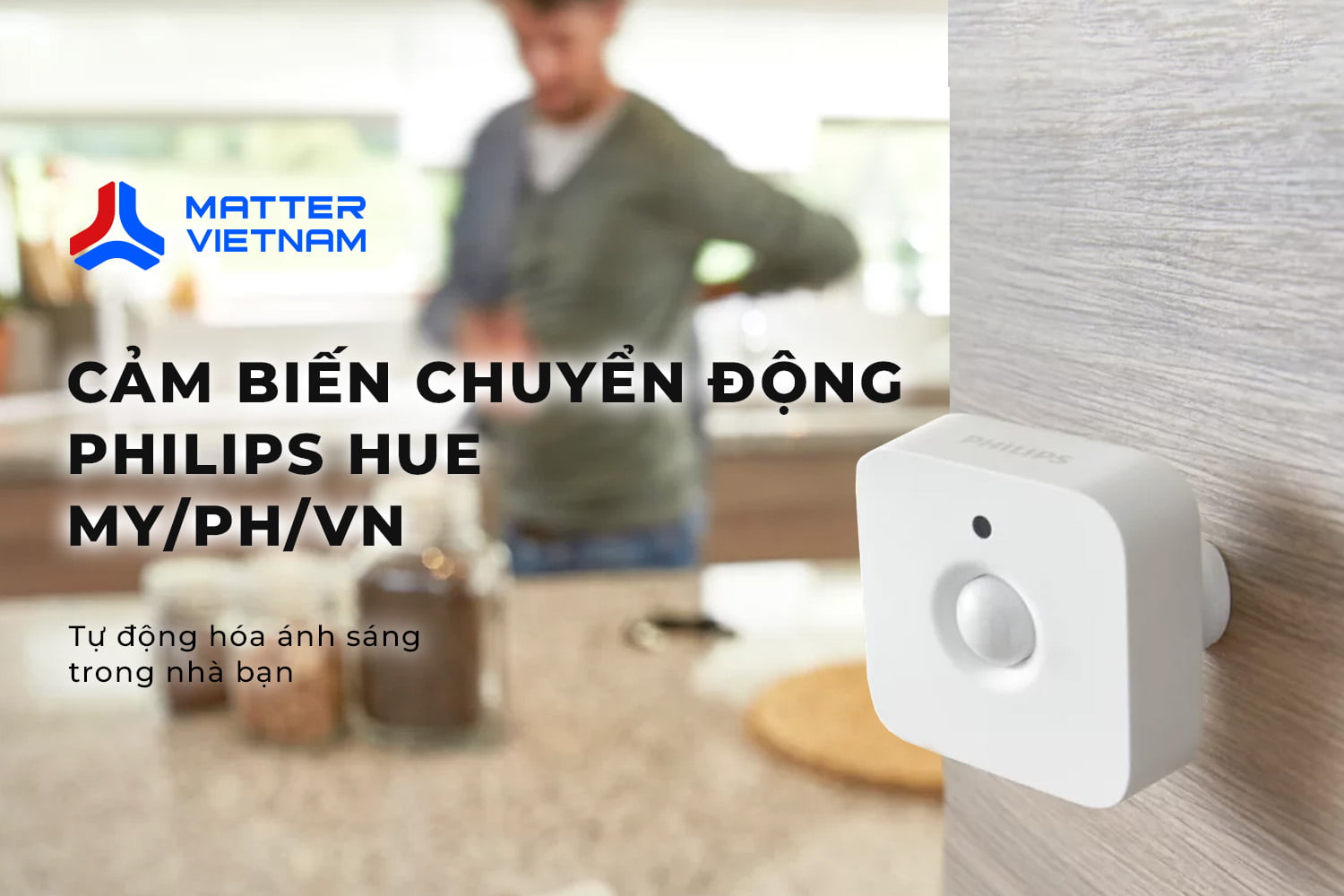 Cảm biến chuyển động Philips Hue - Philips Hue Motion Sensor MY/PH/VN 1 Cảm biến chuyển động Philips Hue Motion Sensor MYPHVN