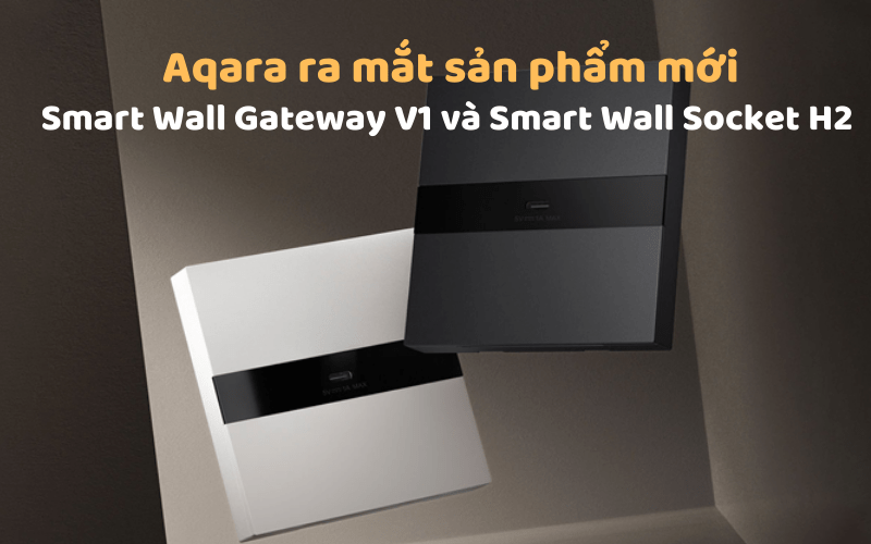 Ra mắt Smart Wall Gateway V1