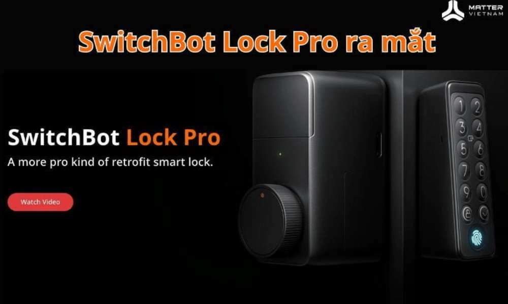 Ra mắt khóa SwitchBot Lock Pro