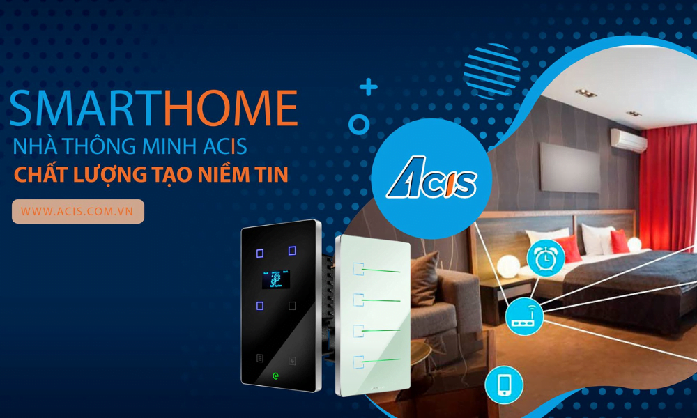 Nhà thông minh toàn quốc - Acis Smart Home