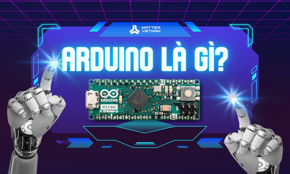 Arduino là gì Bí quyết làm chủ công nghệ và DIY chỉ với vài bước cơ bản!