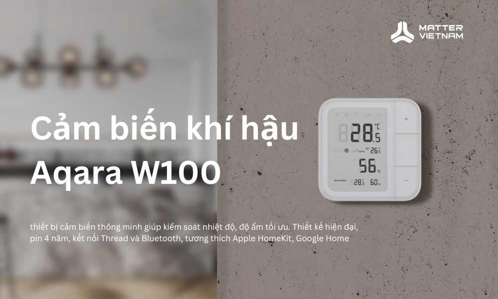 Cảm biến khí hậu Aqara W100 - Aqara Climate Sensor W100 (TH-S04D) 2 Aqara W100