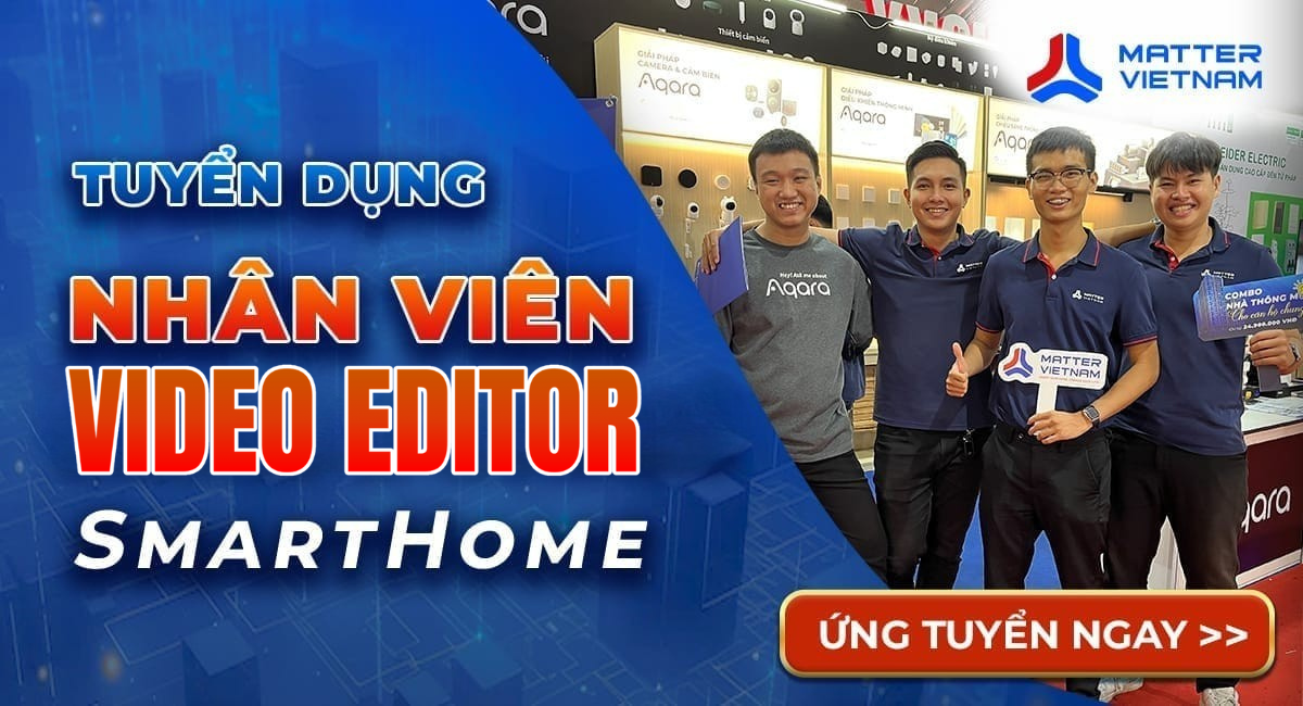 [3/2025] Tuyển dụng Nhân viên Quay dựng, Chỉnh sửa Video (Video Editor) – Matter Việt Nam