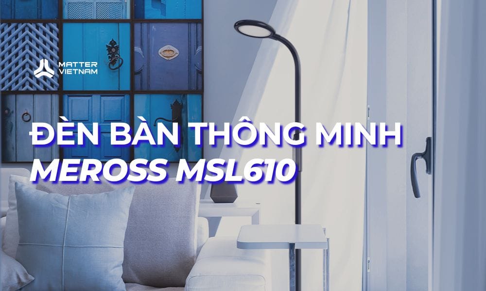 Đèn bàn thông minh Meross MSL610