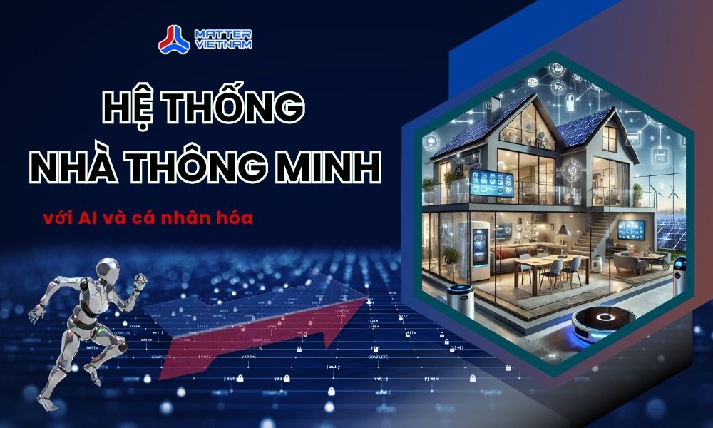Hệ thống nhà thông minh với AI và cá nhân hóa_ Ngôi nhà _Thấu Hiểu_ bạn hơn cả chính mình