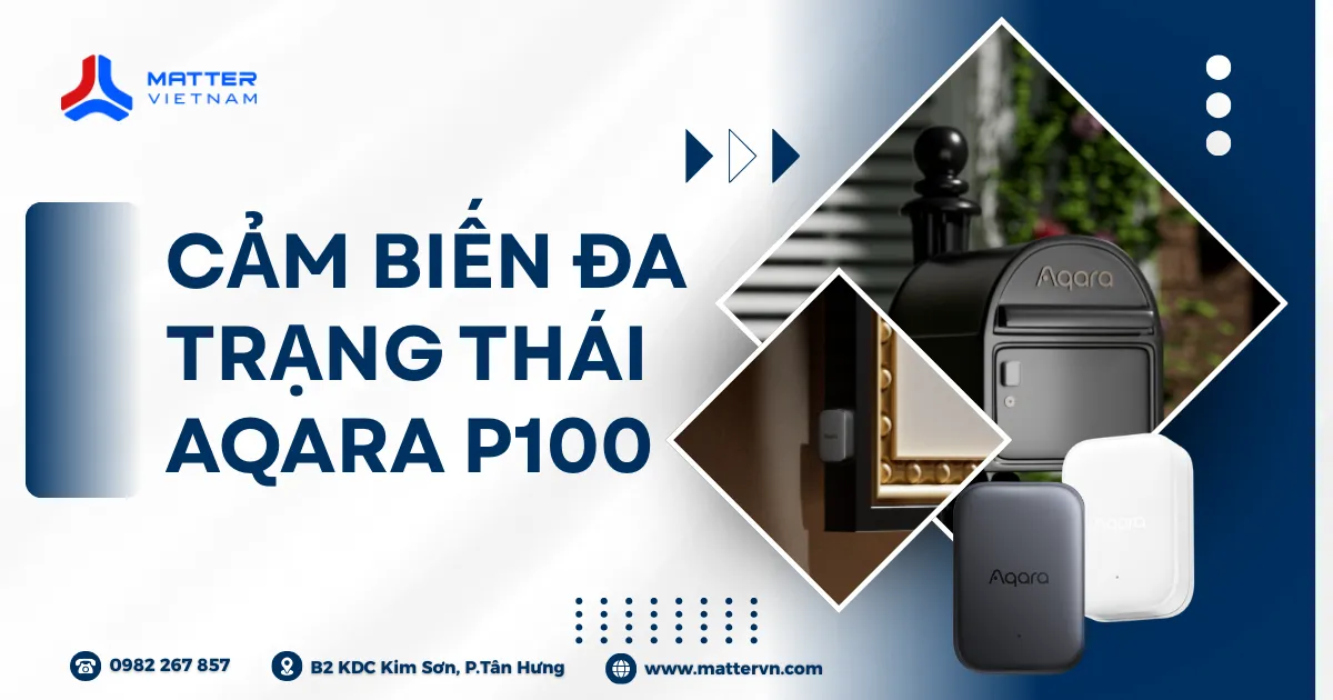 Cảm biến đa trạng th&aacute;i Aqara P100