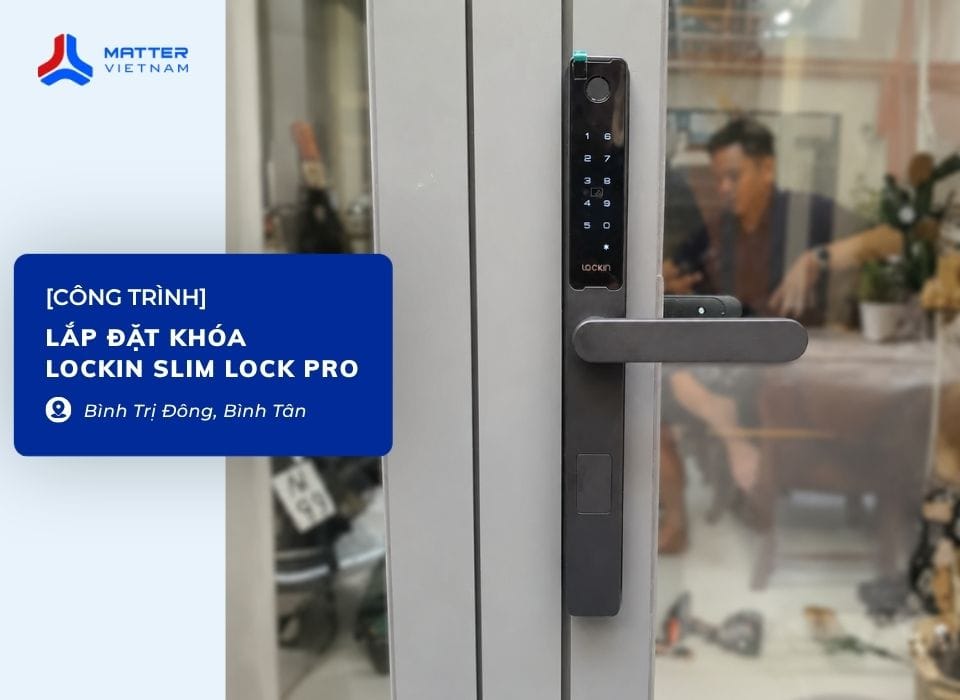 [Nh&agrave; phố] Lắp đặt kh&oacute;a Lockin Slim Lock Pro tại B&igrave;nh T&acirc;n