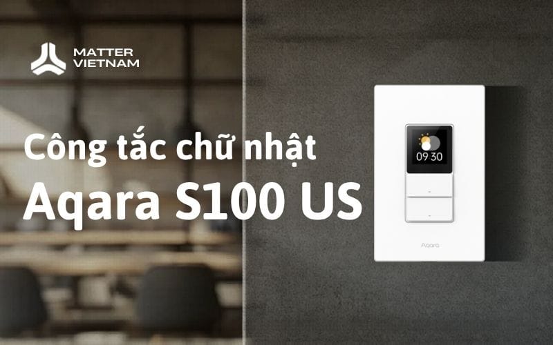 Điểm nổi bật của công tắc chữ nhật màn hình ngang Aqara S100 US