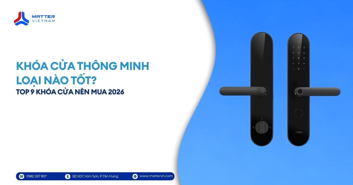 Kh&oacute;a cửa th&ocirc;ng minh loại n&agrave;o tốt​? Top 9 kh&oacute;a cửa n&ecirc;n mua 2026