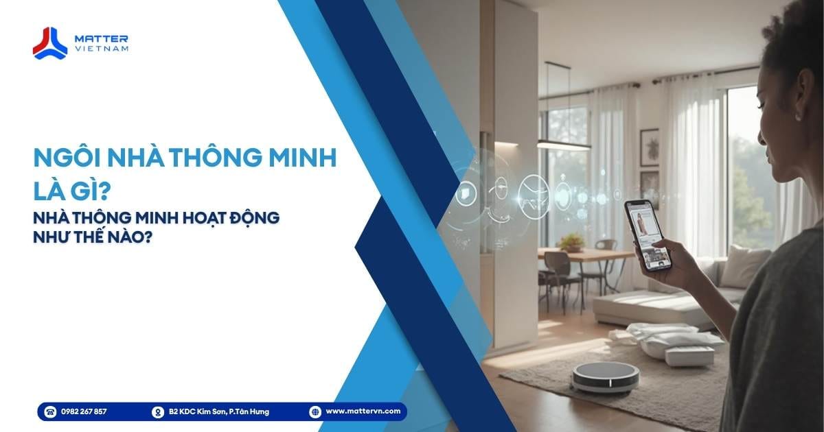 Ng&ocirc;i nh&agrave; th&ocirc;ng minh l&agrave; g&igrave;? Nh&agrave; th&ocirc;ng minh hoạt động như thế n&agrave;o?