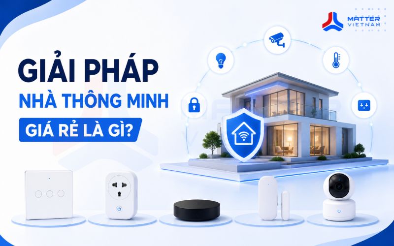 Giải pháp nhà thông minh giá rẻ là gì?