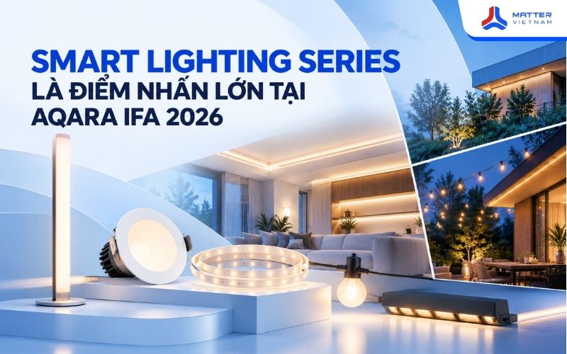 Smart Lighting Series là điểm nhấn lớn tại Aqara IFA 2026