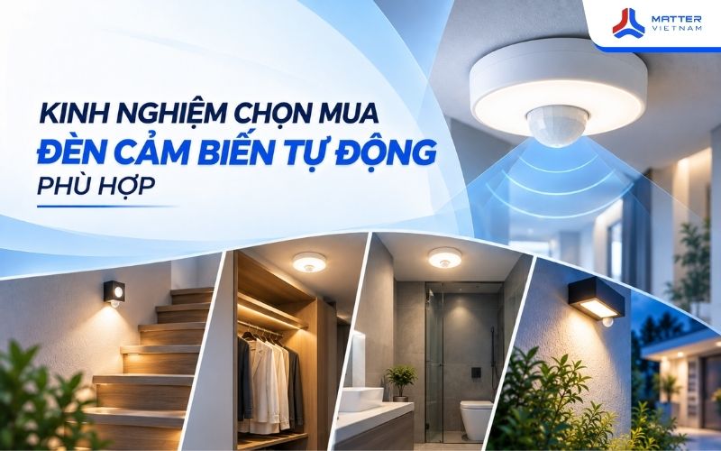 Kinh nghiệm chọn mua đèn cảm biến tự động phù hợp