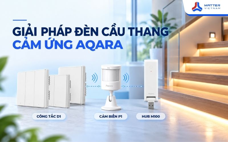 bộ giải pháp đèn cầu thang cảm ứng từ hệ sinh thái Aqara